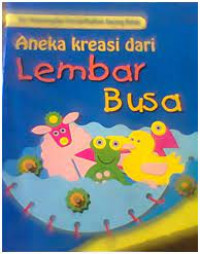 Aneka Kreasi Dari Lembar Busa