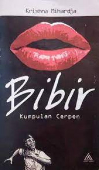 Bibir: Kumpulan Cerpen