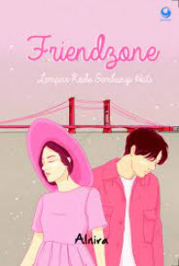 Friendzone; Lempar Kode, Sembunyi Hati