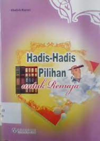 Image of Hadis-Hadis Pilihan untuk Remaja