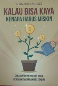 Image of Kalau Bisa Kaya Kenapa Harus Miskin