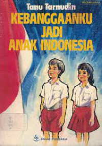 Kebanggaanku Jadi Anak Indonesia