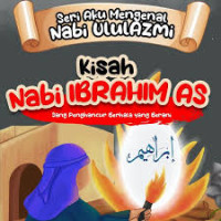 Image of Kisah Nabi Ibrahim AS: Sang Penghancur Berhala Yang Berani