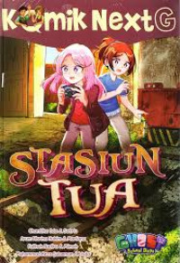 Image of Komik Next G: Stasiun Tua