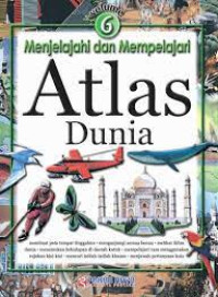 Image of Menjelajahi dan Mempelajari Volume 6: Atlas Dunia