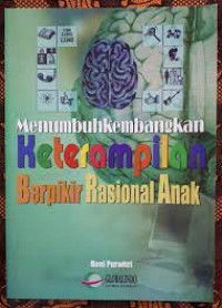 Menumbuhkembangkan Keterampilan berpikir Rasional Anak