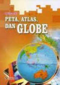 Peta, Atlas, dan Globe