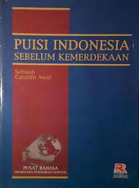 Image of Puisi Indonesia Sebelum Kemerdekaan; Sebuah Catatan Awal
