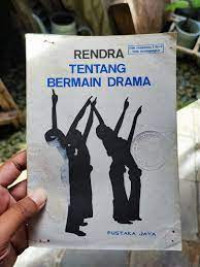 Rendra: Tentang Bermain Drama