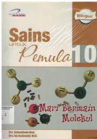 Image of Sains Untuk Pemula 10: Mari Bermain Molekul