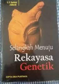 Selangkah Menuju Rekayasa Genetik