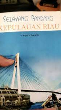 Image of Selayang Pandang Kepulauan Riau