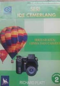 Image of Seri Ide Cemerlang Volume 2: Sekitar Kita; Lensa dan Cahaya