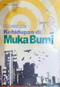 Image of Seri IPS Geografi: Kehidupan di Muka Bumi