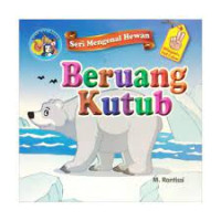 Seri Mengenal Hewan: Beruang Kutub