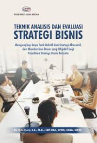 Image of Teknik Analisis dan Evaluasi Strategi Bisnis