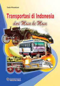 Image of Transportasi di Indonesia dari Masa ke Masa